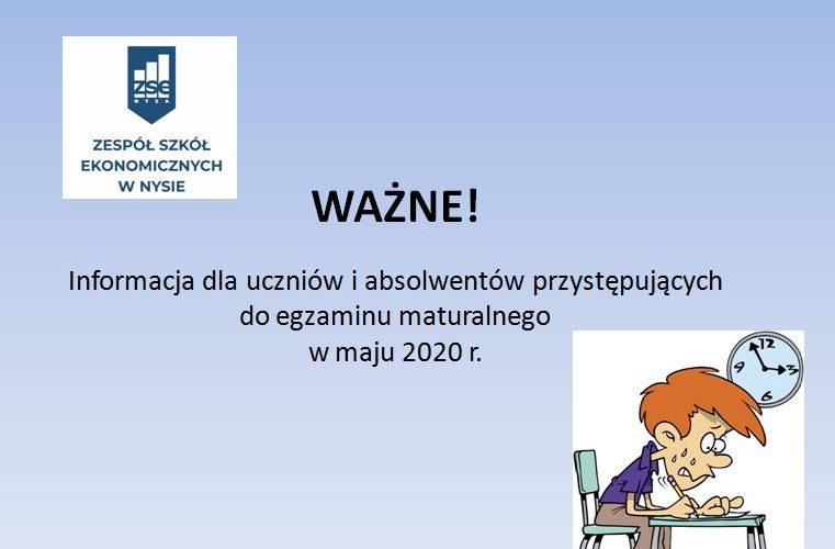 Informacja dla uczniów i absolwentów przystępujących do egzaminu maturalnego w maju 2020 r.