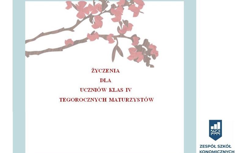 Życzenia dla uczniów klas IV tegorocznych maturzystów