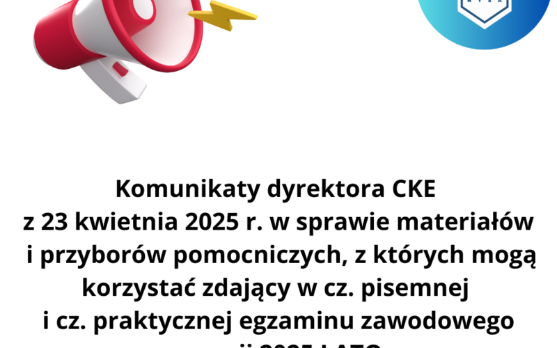 Komunikaty Dyrektora CKE w sprawie materiałów i przyborów pomocniczych w sesji LATO 2025