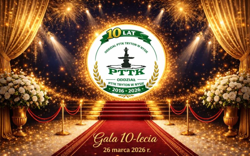 Gala X-lecia Oddziału PTTK Tryton w Nysie