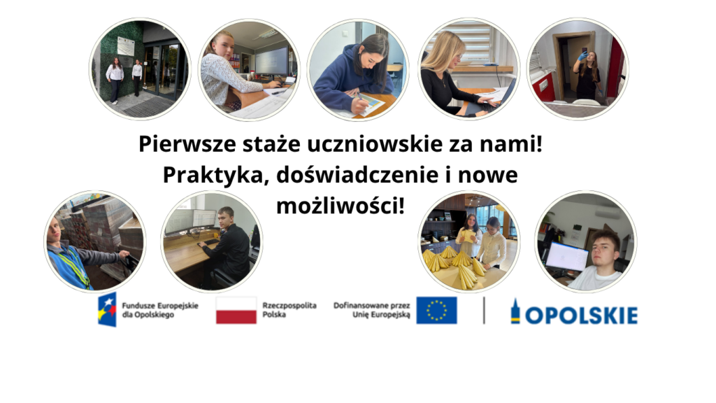 Pierwsze staże uczniowskie za nami! Praktyka, doświadczenie i nowe możliwości!